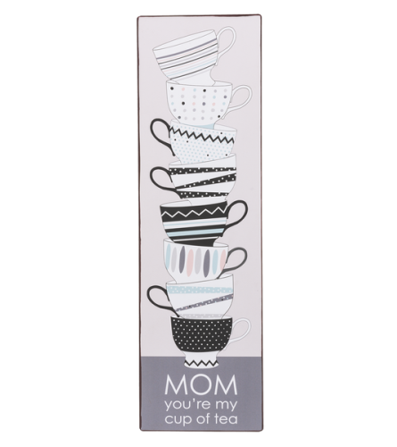 Mom you're my cup of tea metal sign I