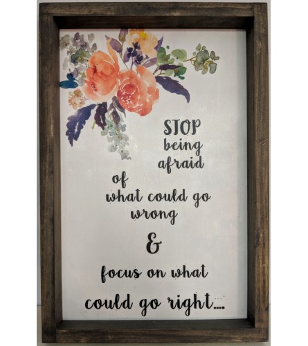Stop Being Afraid, Framed Floral Wall Art