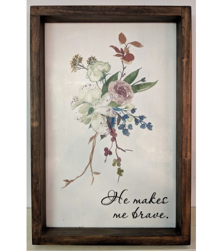 He makes me brave. Framed Floral Wall Art