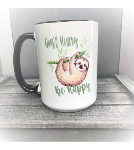 Don't Hurry, Be Happy Coffee Mug
