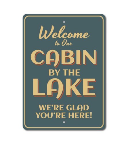 Welcome to the Cabin by Our Lake Sign. An arrangement by Thompson's Full Bloom.