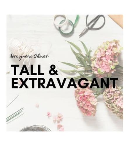 Designer's Choice Tall and Extravagent