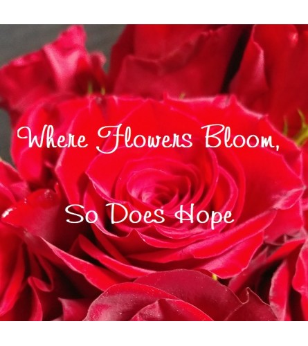 Where Flowers Bloom, So Does Hope