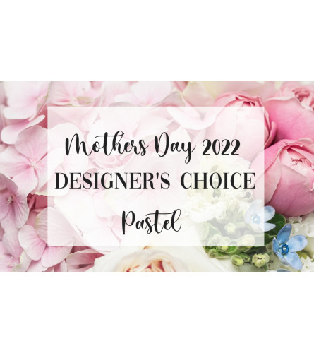 Mother's Day Designer's Choice Special In Pastel Colors