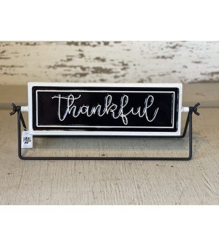 2 Sided Sign (Thankful/Grateful) - Standard. An arrangement by Metcalfe Florist and Pleasant View Greenhouses.