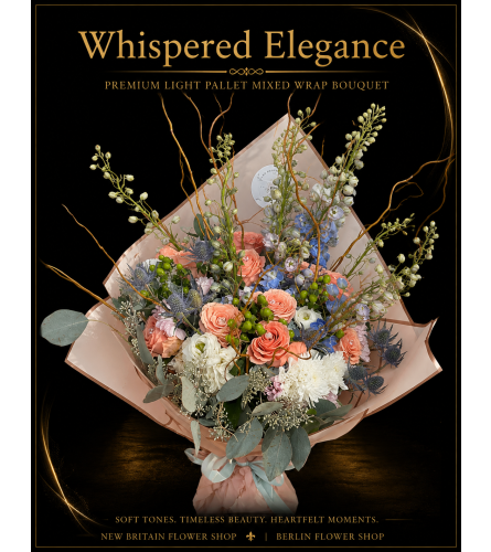 Whispered Elegance Bouquet - Deluxe. An arrangement by New Britain Flower Shop.