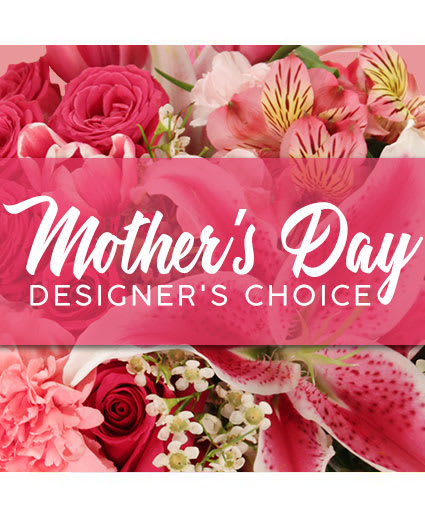 Mothers Day Fresh Florals Designers choice.