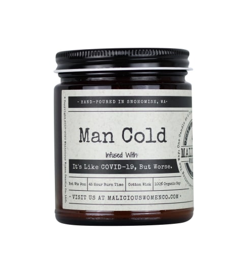 Man Cold - Infused with "It's Like Covid-19, But Worse." Scent: T