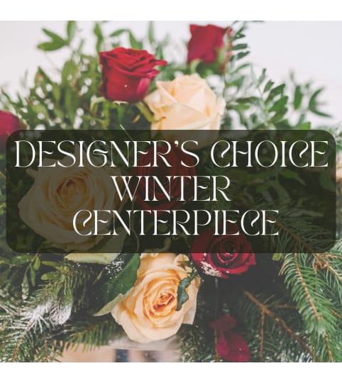 Designer's Choice Winter Centerpiece. An arrangement by Lilac and Honey Floral Design Studio.