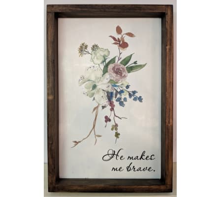 He makes me brave. Framed Floral Wall Art