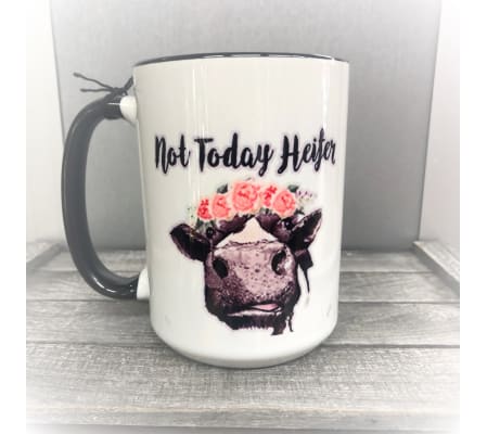 Not Today Heifer Coffee Mug