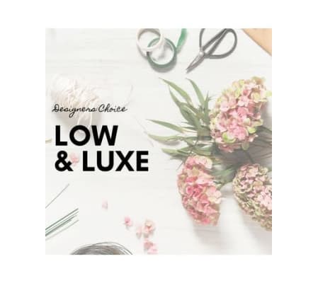 Designer's Choice Low and Luxe