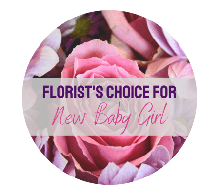 Florist's Choice for a Baby Girl