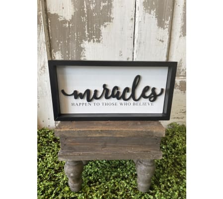 Miracles Happen Sign
