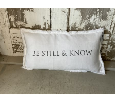 “Be Still & Know” Decorative Pillow