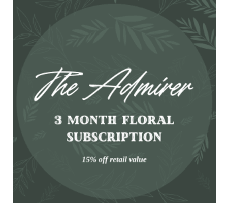 The Admirer 3 Month Floral Subscription