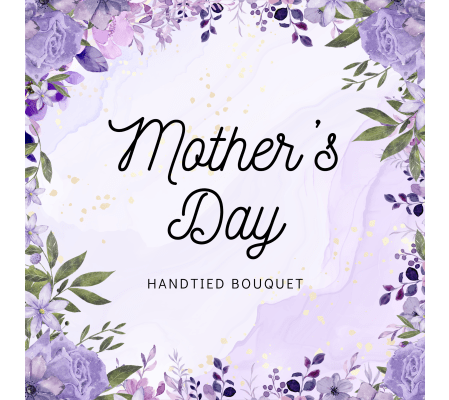 Mother's Day Designer's Choice Handtied Bouquet