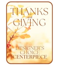 Designer’s Choice Thanksgiving Centerpiece. An arrangement by The Flower Shop of Lake Charles.