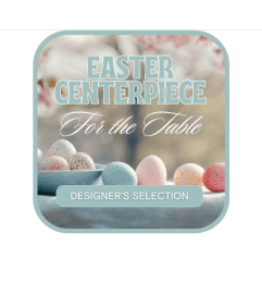 Designer's Choice Easter Centerpiece. An arrangement by The Flower Shop of Lake Charles.