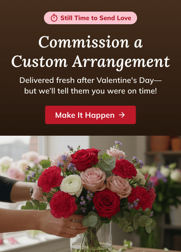 Custom Valentine's Arrangements - flower delivery in Montgomery