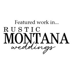 Rustic MT Weddings Award: Rustic MT Weddings