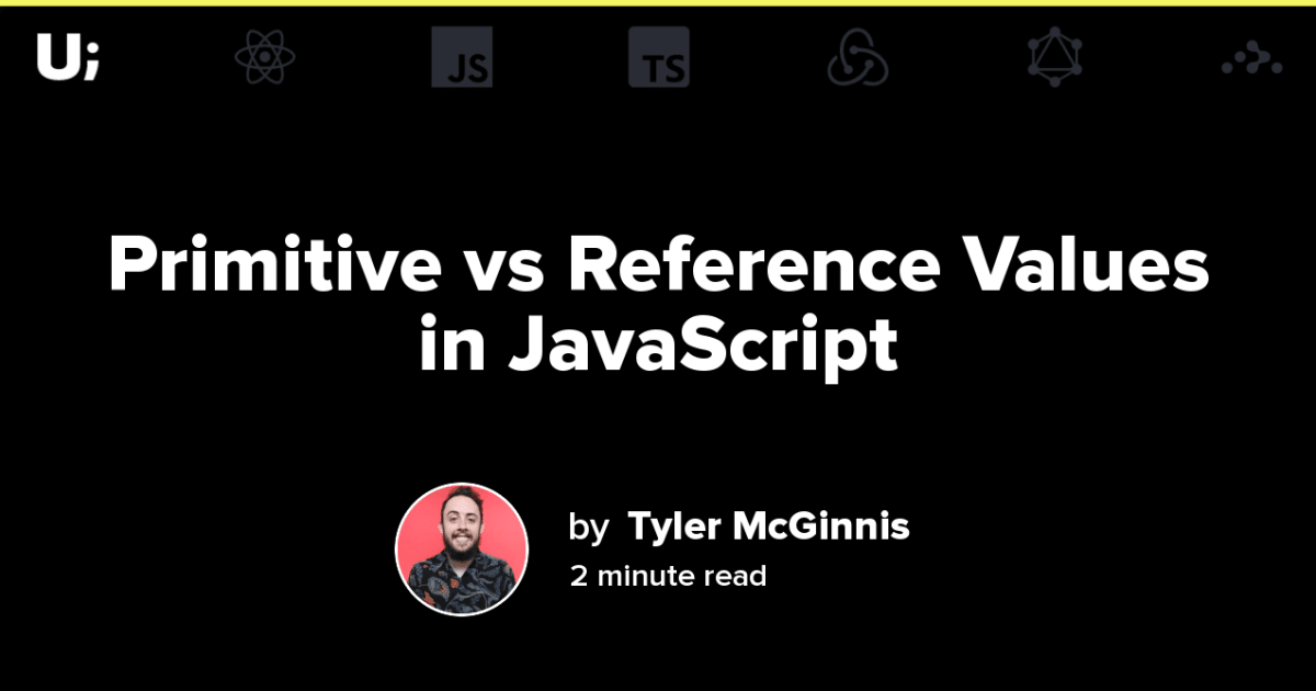 Primitive vs Reference Values in JavaScript
