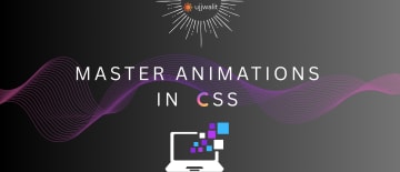 Master Animations In CSS
