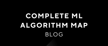 From Regression to Reinforcement: The Complete ML Algorithm Map(Short Way)