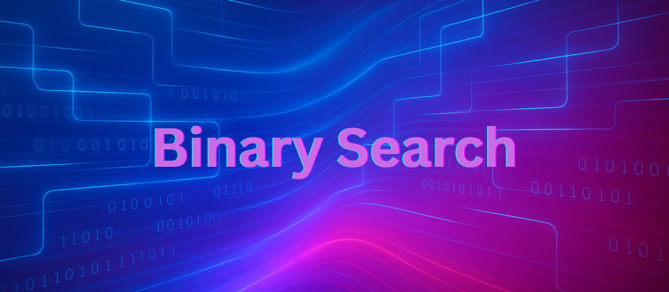 Binary Search
