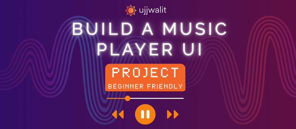 Build a Music Player UI (HTML & CSS Project)