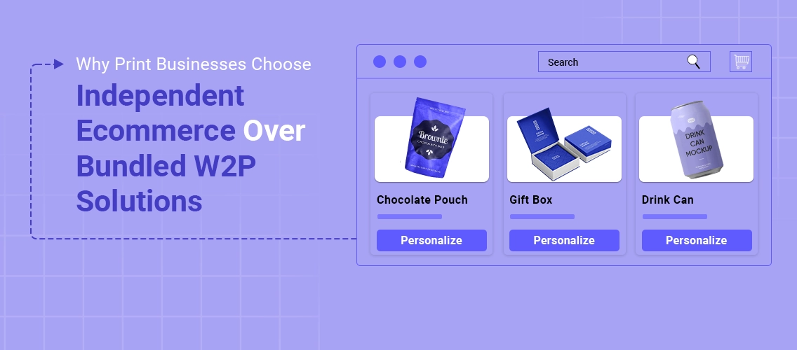 The Data Is Clear: Why Print Businesses Prefer Independent eCommerce Over Bundled with Web-to-Print In 2026
