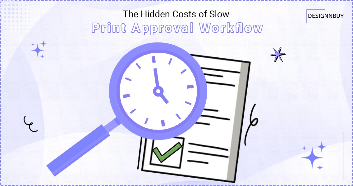The Hidden Costs Of Slow Print Approval Workflow 1