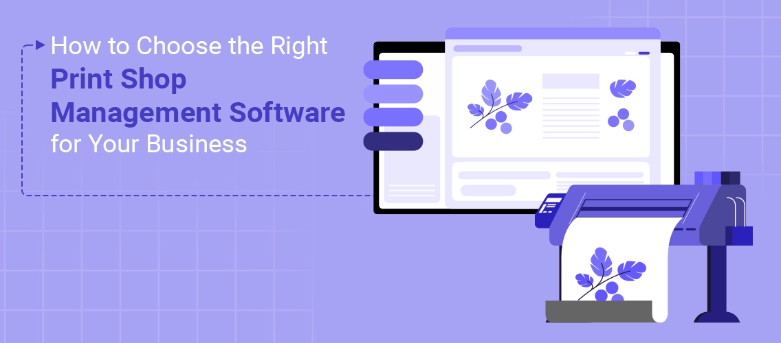 How to Choose the Right Print Shop Management Software by DesignNBuy