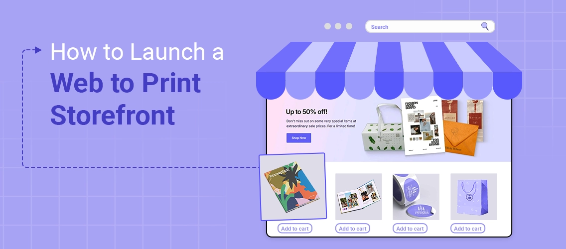 Visual showing an online web to print storefront with customizable print products displayed on a digital shop interface.