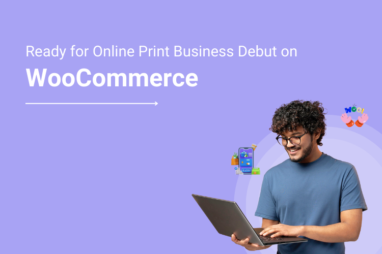 Ready for Online Print Business Debut on WooCommerce Platform? The Can’t-Miss go-live Checklist