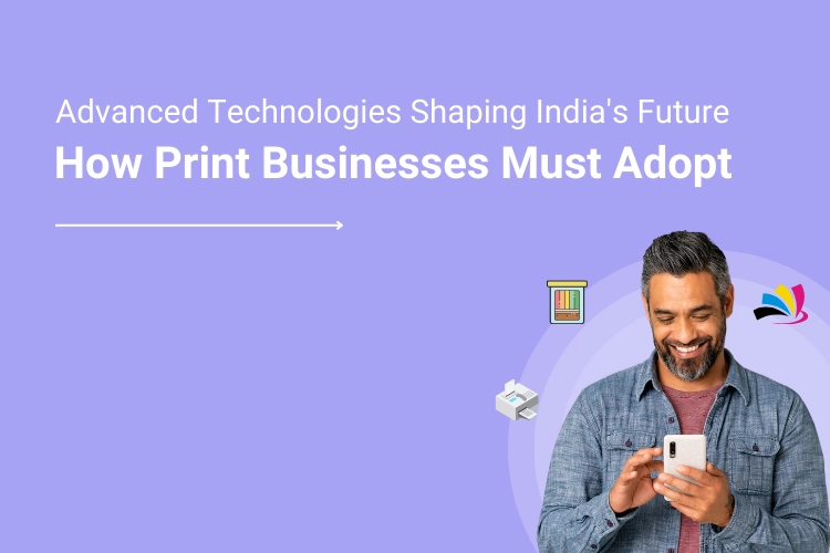 How Advanced Technologies Are Transforming the Future of Printing in India