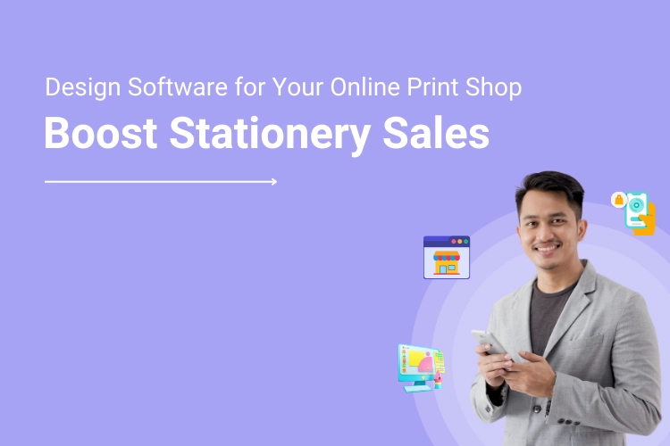 Boost Stationery Sales: Implementing Stationery Design Software for Your Online Print Shop