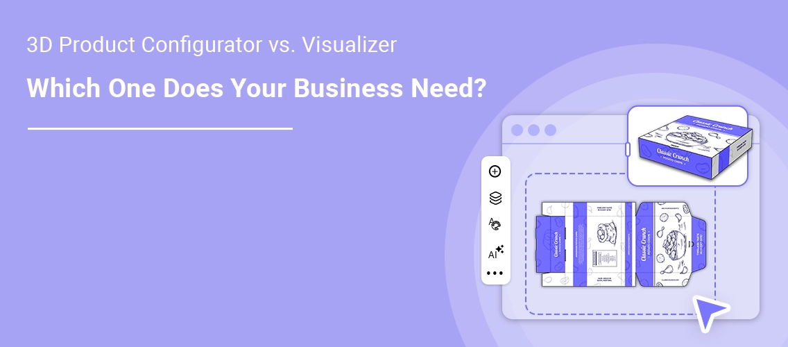 3D Product Configurator vs. 3D Product Visualizer: Which One Does Your Print Business Need?  