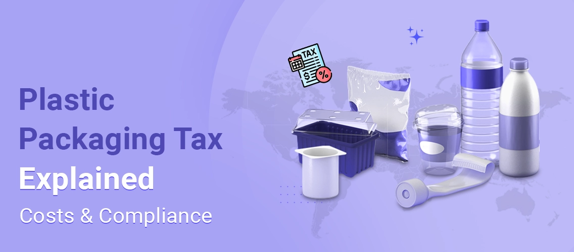 Plastic Packaging Tax | DesignNBuy