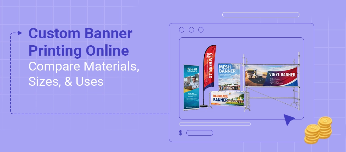 Custom banner printing online showcasing roll-up, feather flag, mesh, vinyl, and barricade banners for different marketing needs