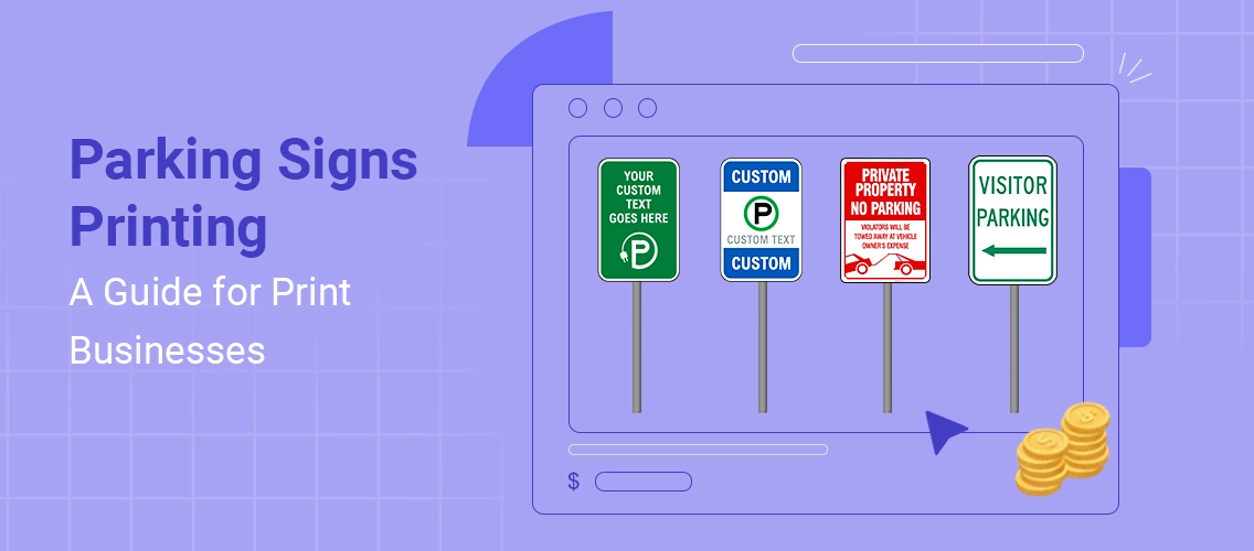 Why Parking Signs Are the Next Big Niche for Large-Format Printing Businesses | Designnbuy sign designer