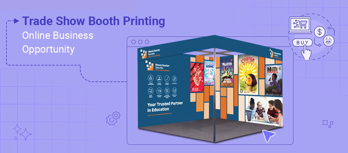 Trade Show Booth Printing _ Online Business Opportunity 2025 | DesignNBuy