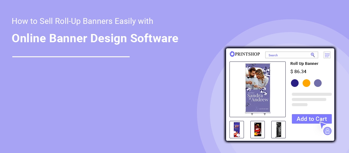 How to Sell Roll-Up Banners Easily with Online Banner Design Software | DesignNBuy
