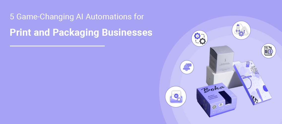5 Game-Changing AI Automations for Print and Packaging Businesses in 2025 | DesignNBuy