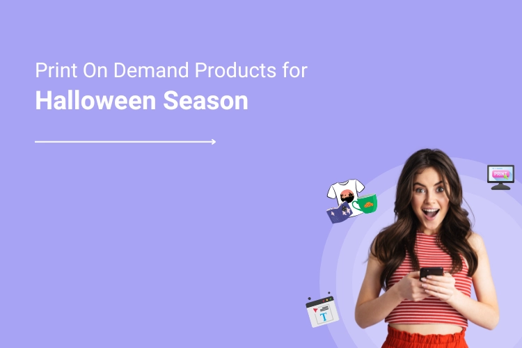 Top 10 Print On Demand Products for Halloween Season 2025