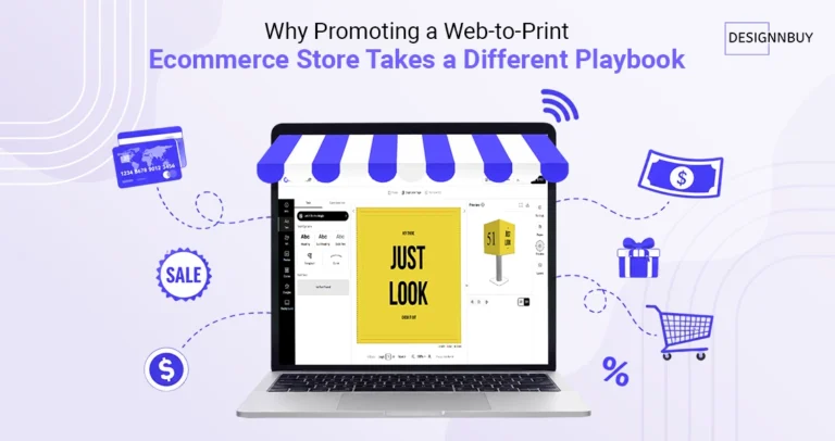 Why Promoting A Web To Print Ecommerce Store Takes A Different Playbook