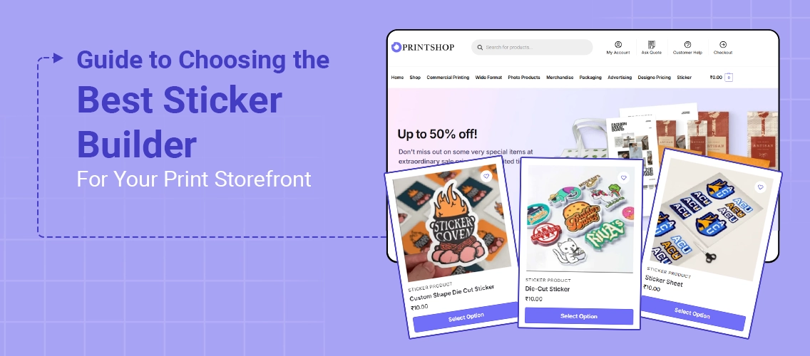 Best Sticker Builder 101: Everything a Print Storefront Should Check