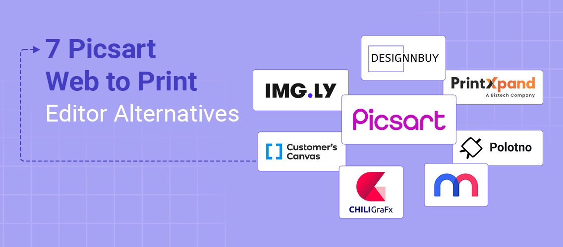 7 Picsart Web to Print Editor Alternatives for Print Businesses (2026)