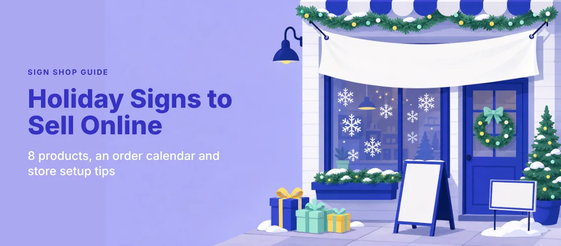 Holiday Signs to Sell Online This Season: A Sign Shop's Quick Guide
