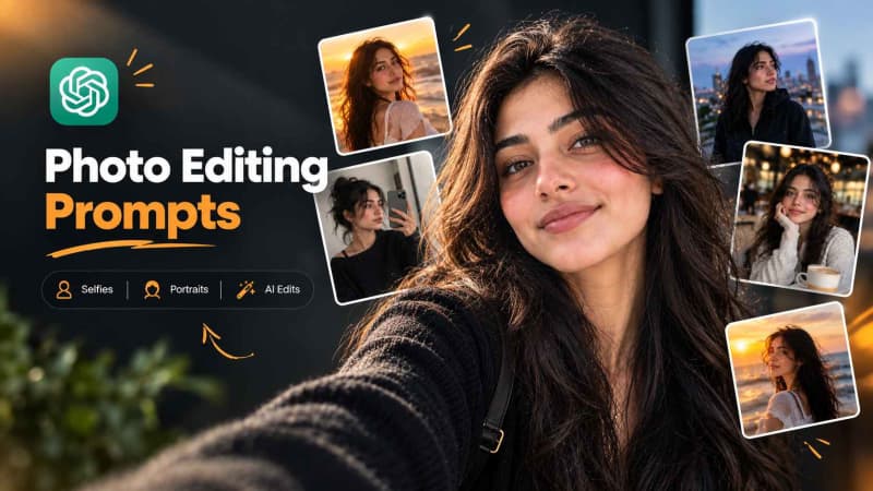 25+ ChatGPT Photo Editing Prompts for Selfies & Portraits